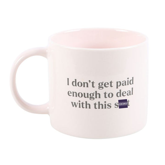 I Don’t Get Paid Enough Mug | Funny Work Mug UK