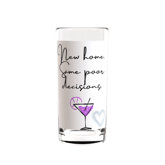 New Home Same Poor Decisions Glass | Housewarming Gift UK