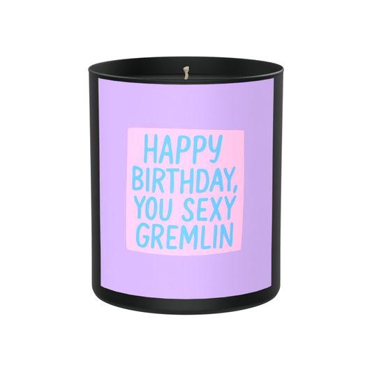Happy Birthday You Sexy Gremlin 200g Black Candle ‘Dark Noir’