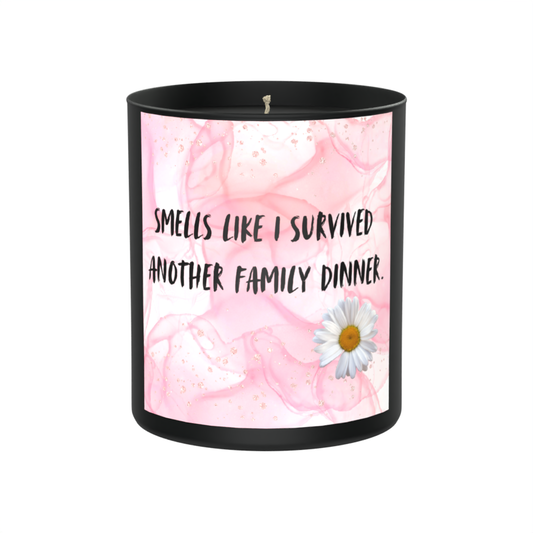 Smells Like I Survived Another Family Dinner 200g Black Candle ‘Dark Noir’