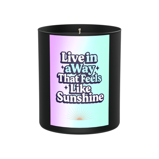 Live in a Way That Feels Like Sunshine 200g Black Candle ‘Dark Noir’
