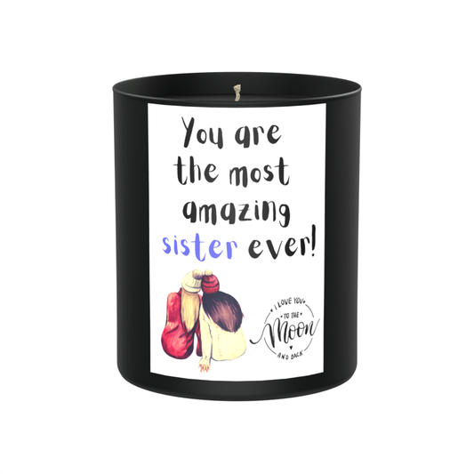 You are the most amazing sister ever 200g Black Candle ‘Dark Noir’