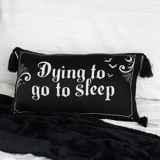 Dying to Go to Sleep Gothic Satin Cushion – Black Alternative Pillow