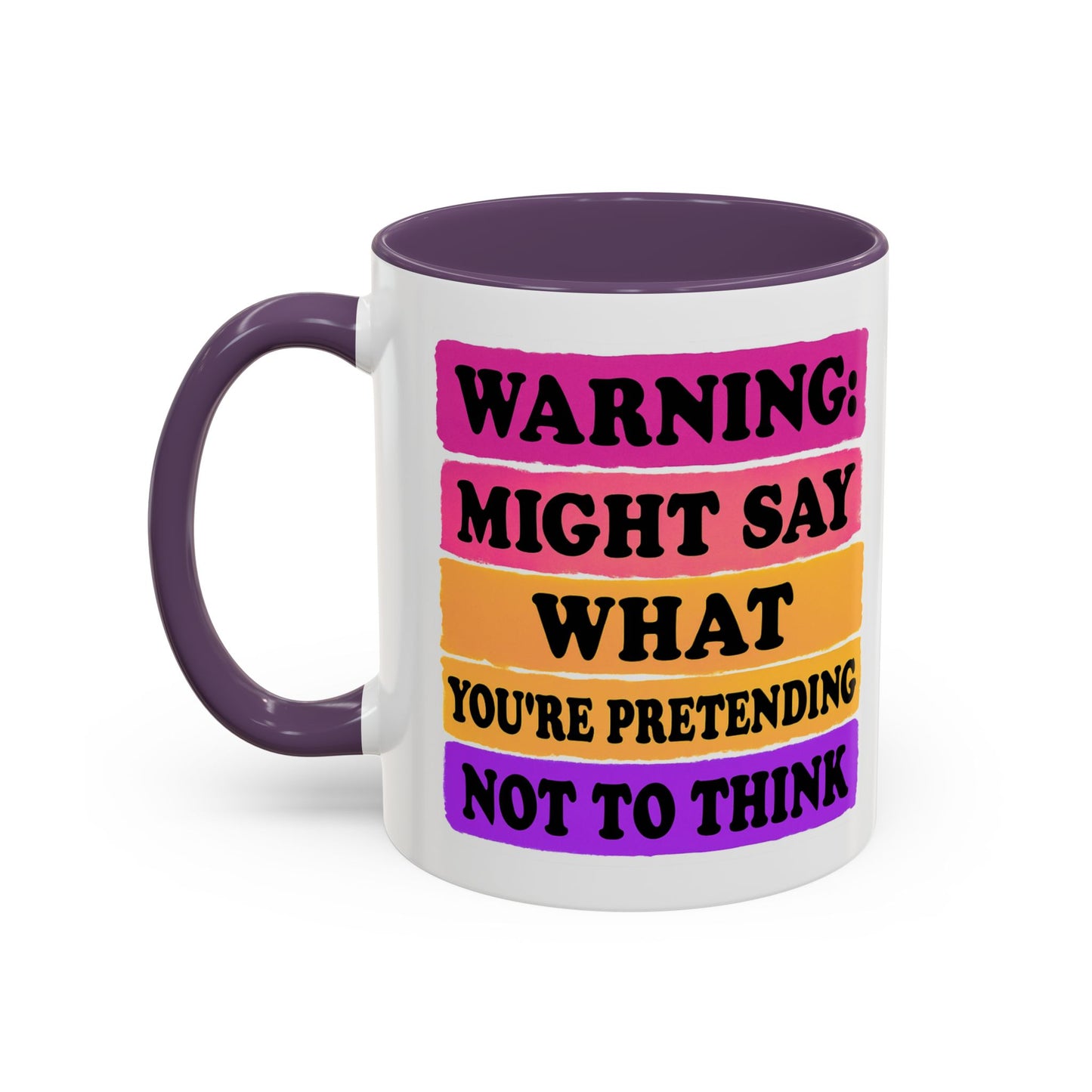 Warning: Might Say What You’re Pretending Not to Think Playful Accent Coffee Mug - Funny Gift for Friends, Humour Mug for Home, Unique Coffee Cup for Office, Quirky Tea Mug, Birthday Gift Idea