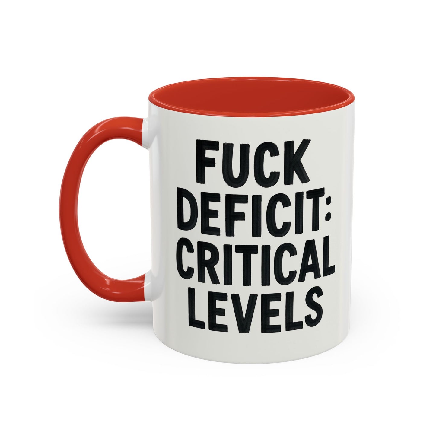 F**k  deficit critical levels Accent Coffee Mug (11, 15oz)