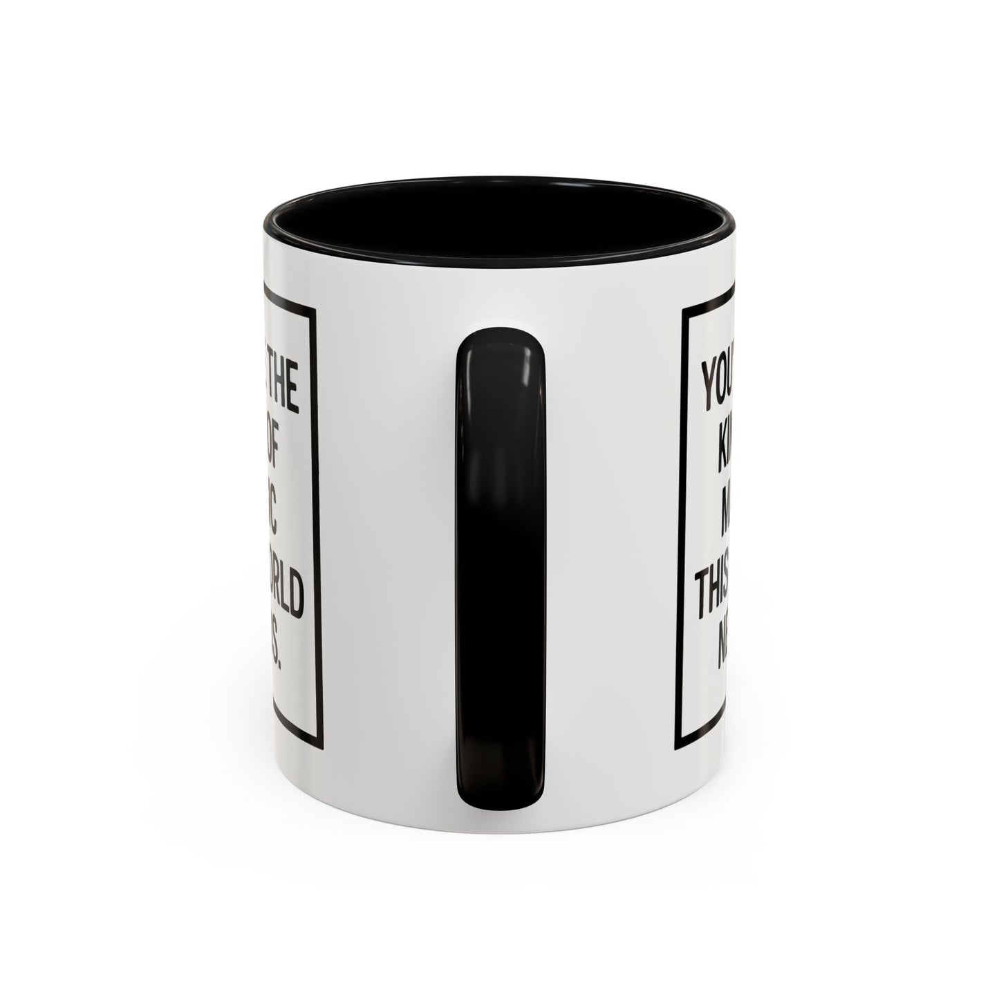 You're the Kind of Magic This World Needs Inspirational Accent Coffee Mug, Motivational Gift, Daily Affirmation Mug, Unique Coffee Cup, Holiday Gift Idea