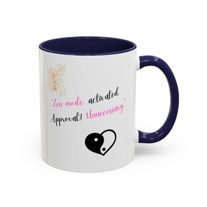 Zen Mode Activated Coffee Mug - Black Accent, Approval Unnecessary, Motivational Gift for Self-Care Lovers, Birthday Mug, [...]