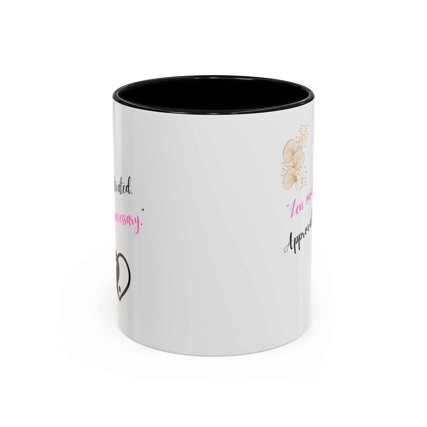 Zen Mode Activated Coffee Mug - Black Accent, Approval Unnecessary, Motivational Gift for Self-Care Lovers, Birthday Mug, [...]