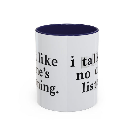 I Talk Like No One’s Listening Mug | Funny Gift UK