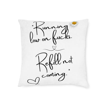 Humorous Square Cushion - "Running Low on Fucks" - Cosy Home Decor, Funny Gift, Living Room, Bedroom Accessory, Self-Care Decor