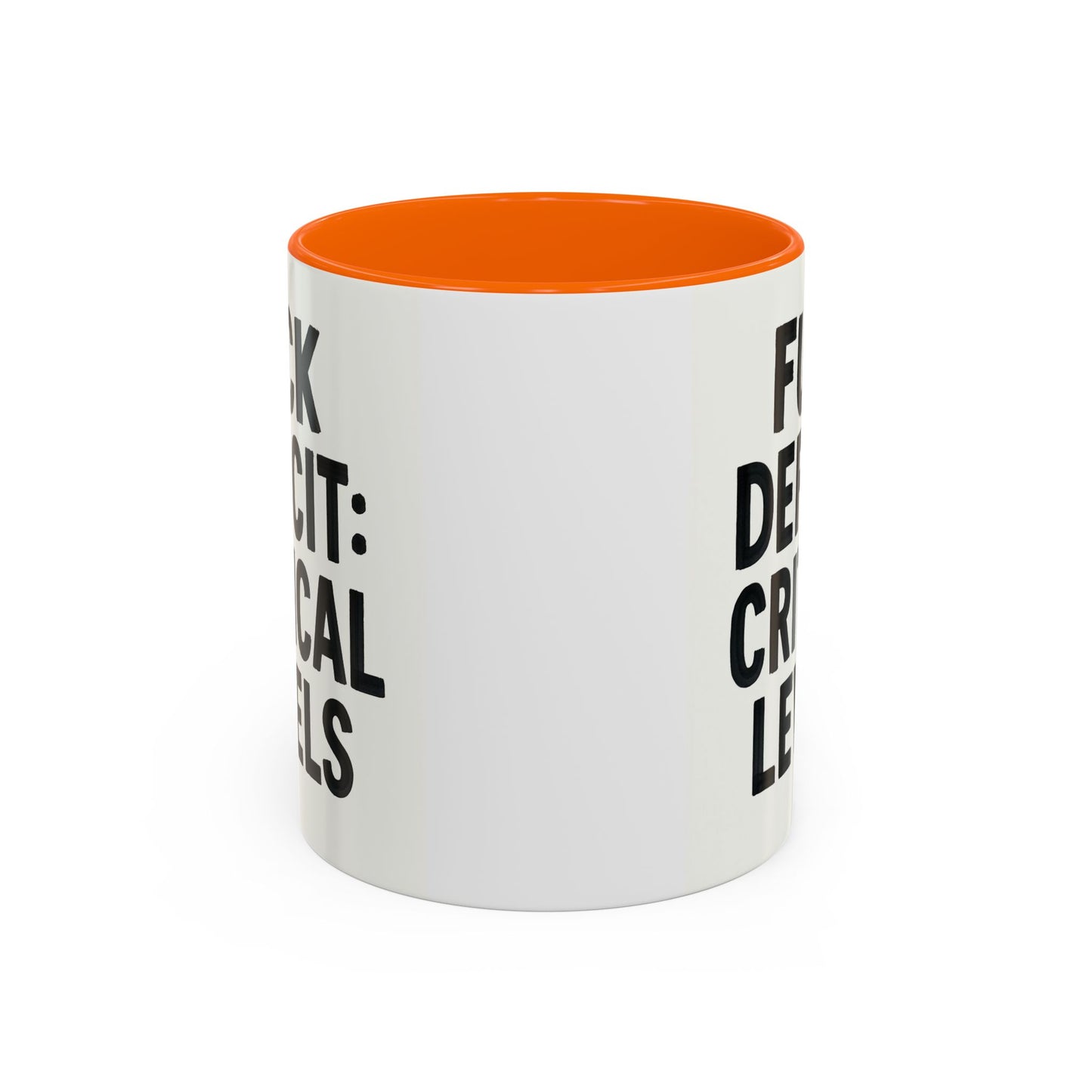 F**k  deficit critical levels Accent Coffee Mug (11, 15oz)
