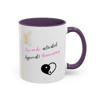 Zen Mode Activated Coffee Mug - Black Accent, Approval Unnecessary, Motivational Gift for Self-Care Lovers, Birthday Mug, [...]