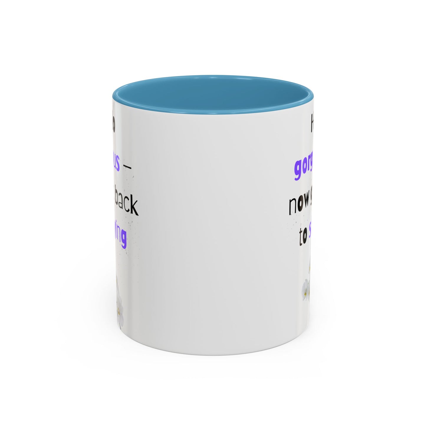 Hello Gorgeous Slaying Coffee Mug | Motivational Ceramic Cup | Inspirational Gift for Her | Office Decor | Self-Care Reminder