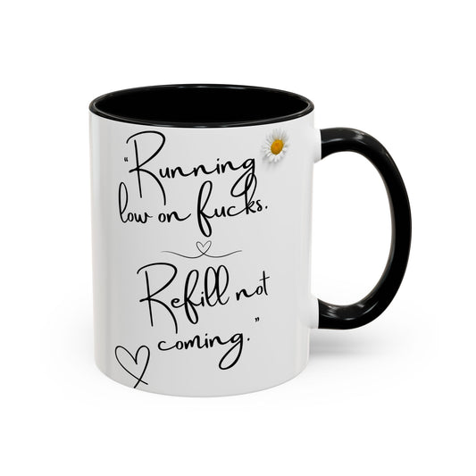 Running low on f**ks Sassy Coffee Mug, Funny Gift for Friends, Office Humour Cup, Birthday Present, Quirky Home Decor, Self-Care Coffee Mug