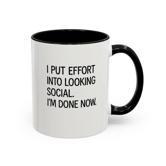 I Put Effort Into Looking Social Mug | Funny Introvert Gift