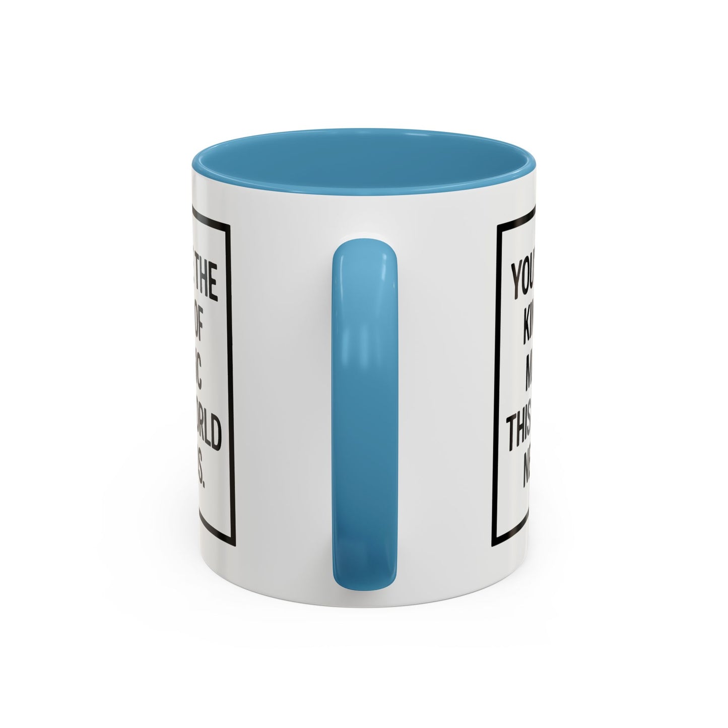 You're the Kind of Magic This World Needs Inspirational Accent Coffee Mug, Motivational Gift, Daily Affirmation Mug, Unique Coffee Cup, Holiday Gift Idea