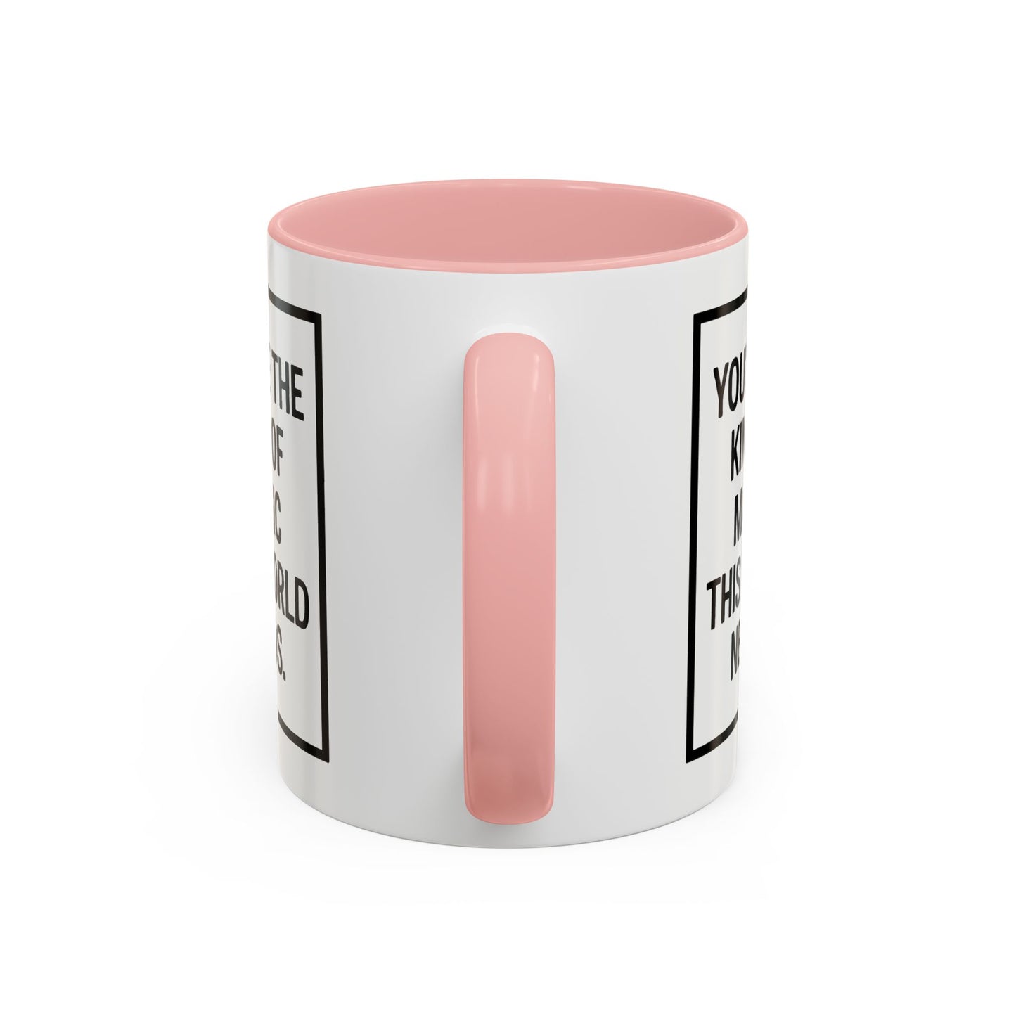 You're the Kind of Magic This World Needs Inspirational Accent Coffee Mug, Motivational Gift, Daily Affirmation Mug, Unique Coffee Cup, Holiday Gift Idea