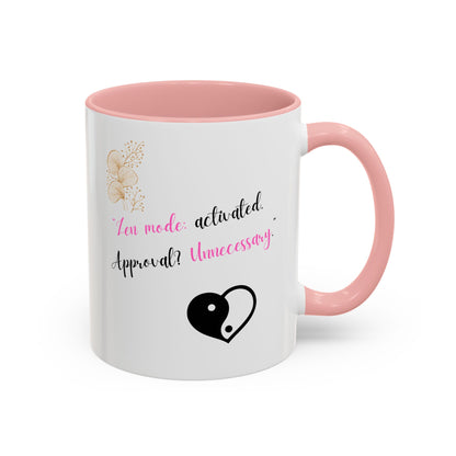 Zen Mode Activated Coffee Mug - Black Accent, Approval Unnecessary, Motivational Gift for Self-Care Lovers, Birthday Mug, [...]