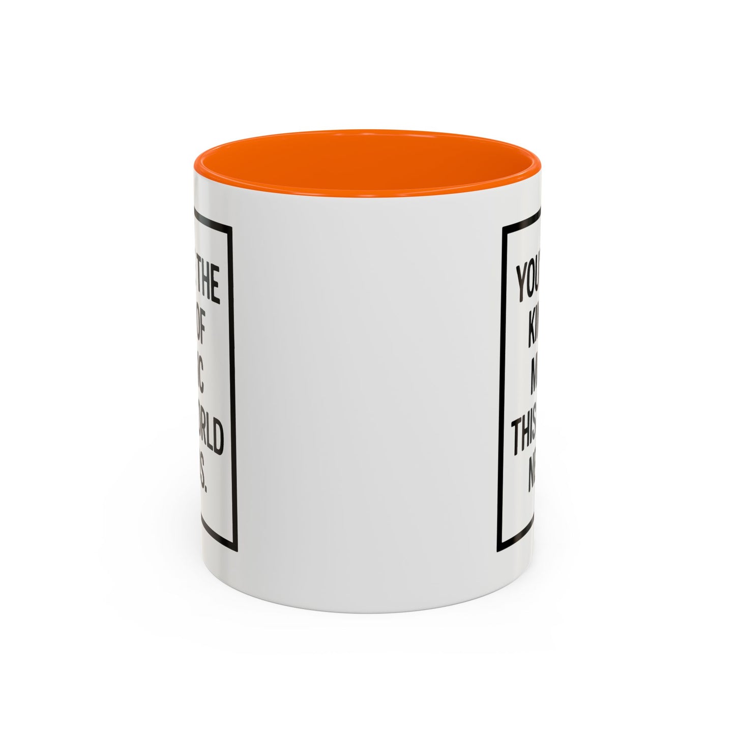 You're the Kind of Magic This World Needs Inspirational Accent Coffee Mug, Motivational Gift, Daily Affirmation Mug, Unique Coffee Cup, Holiday Gift Idea
