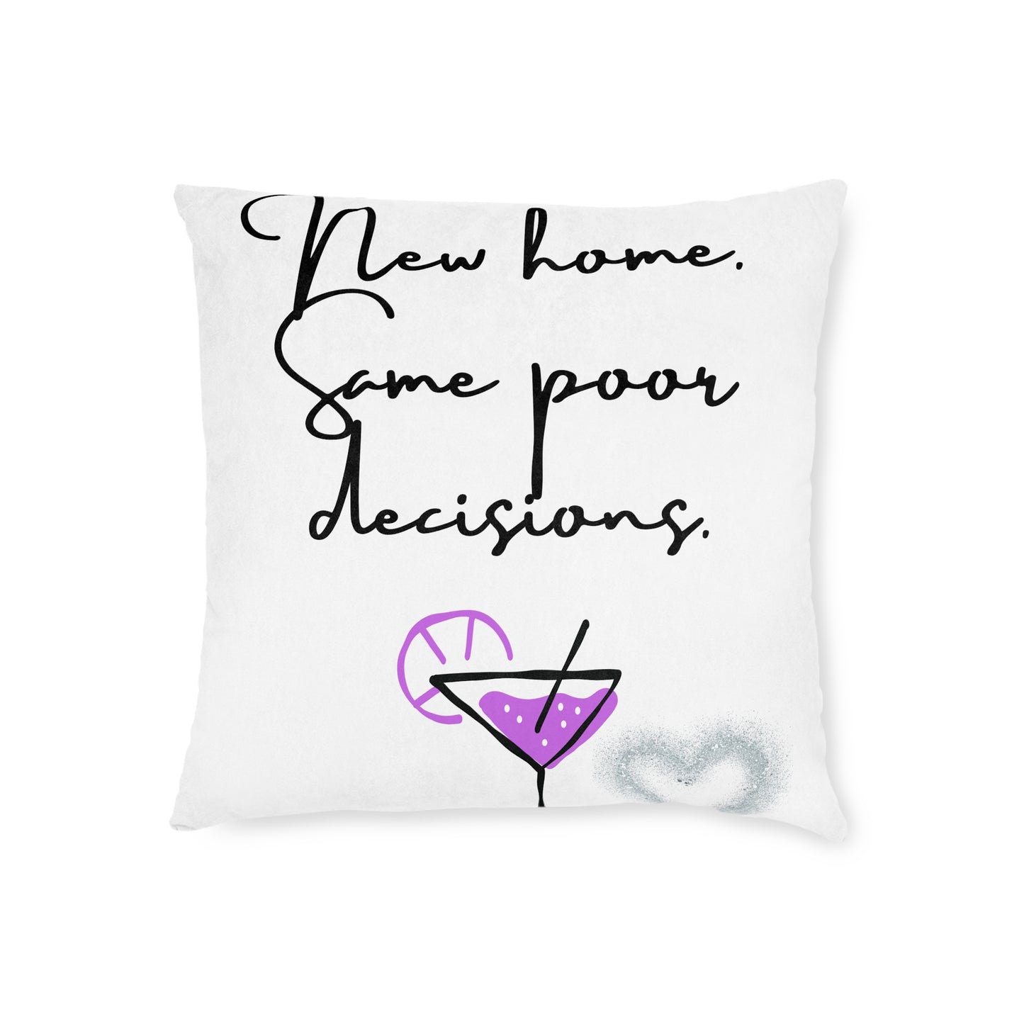 New Home, Same Poor Decisions Square Cushion | Cosy Home Decor, Fun Gift, Housewarming Present, Quirky Accent Cushion
