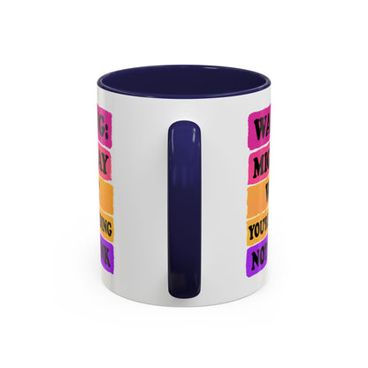 Warning: Might Say What You’re Pretending Not to Think Playful Accent Coffee Mug - Funny Gift for Friends, Humour Mug for Home, Unique Coffee Cup for Office, Quirky Tea Mug, Birthday Gift Idea