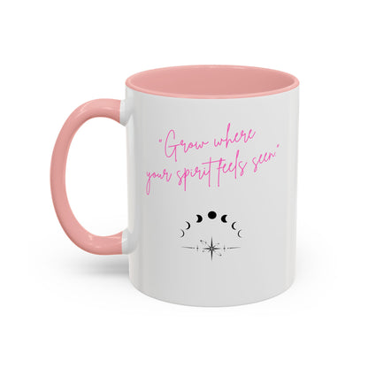 Grow Where Your Spirit Feels Seen Inspirational Accent Coffee Mug - Motivational Cup for Coffee Lovers, Perfect Gift for Friends, Encouragement Mug, Self-Care Drinkware