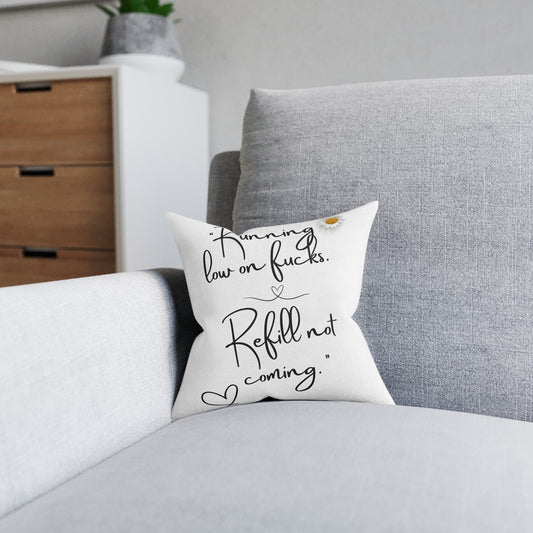 Humorous Square Cushion - "Running Low on Fucks" - Cosy Home Decor, Funny Gift, Living Room, Bedroom Accessory, Self-Care Decor