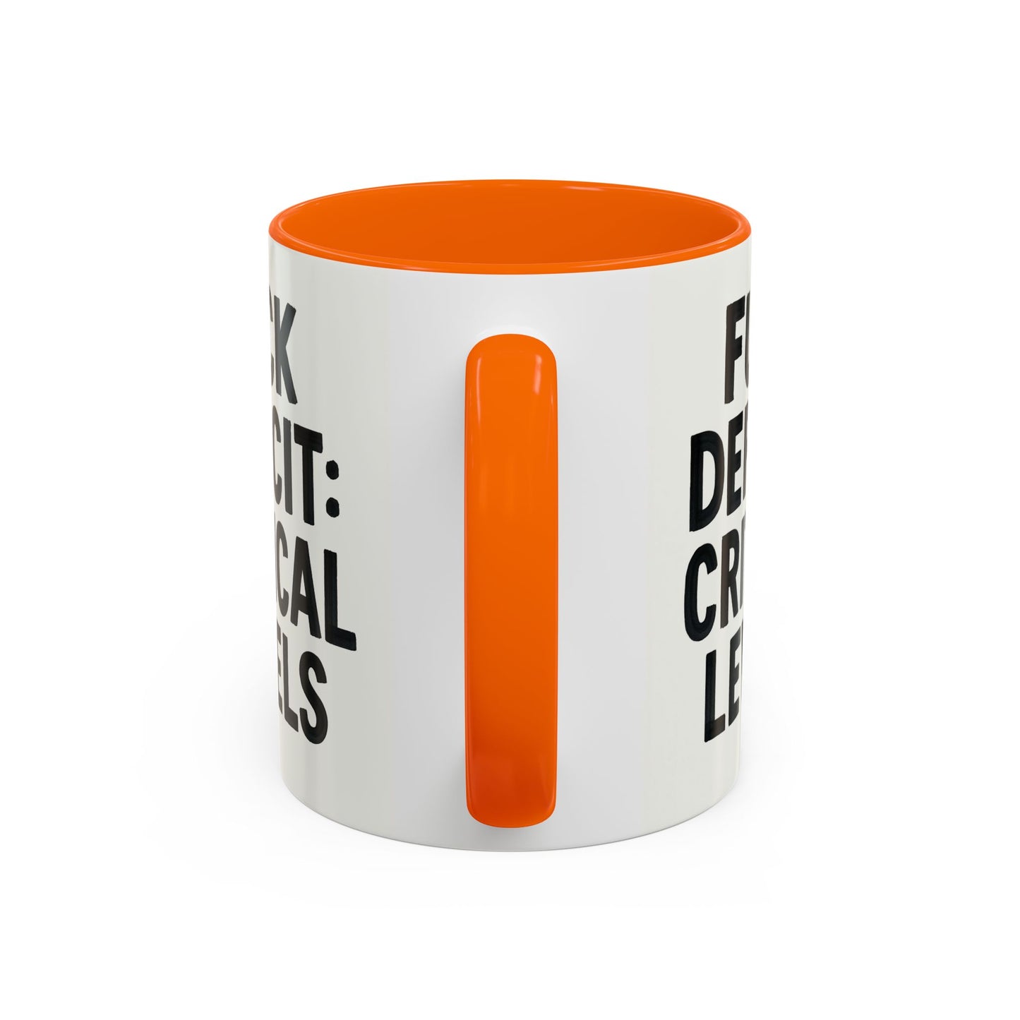 F**k  deficit critical levels Accent Coffee Mug (11, 15oz)