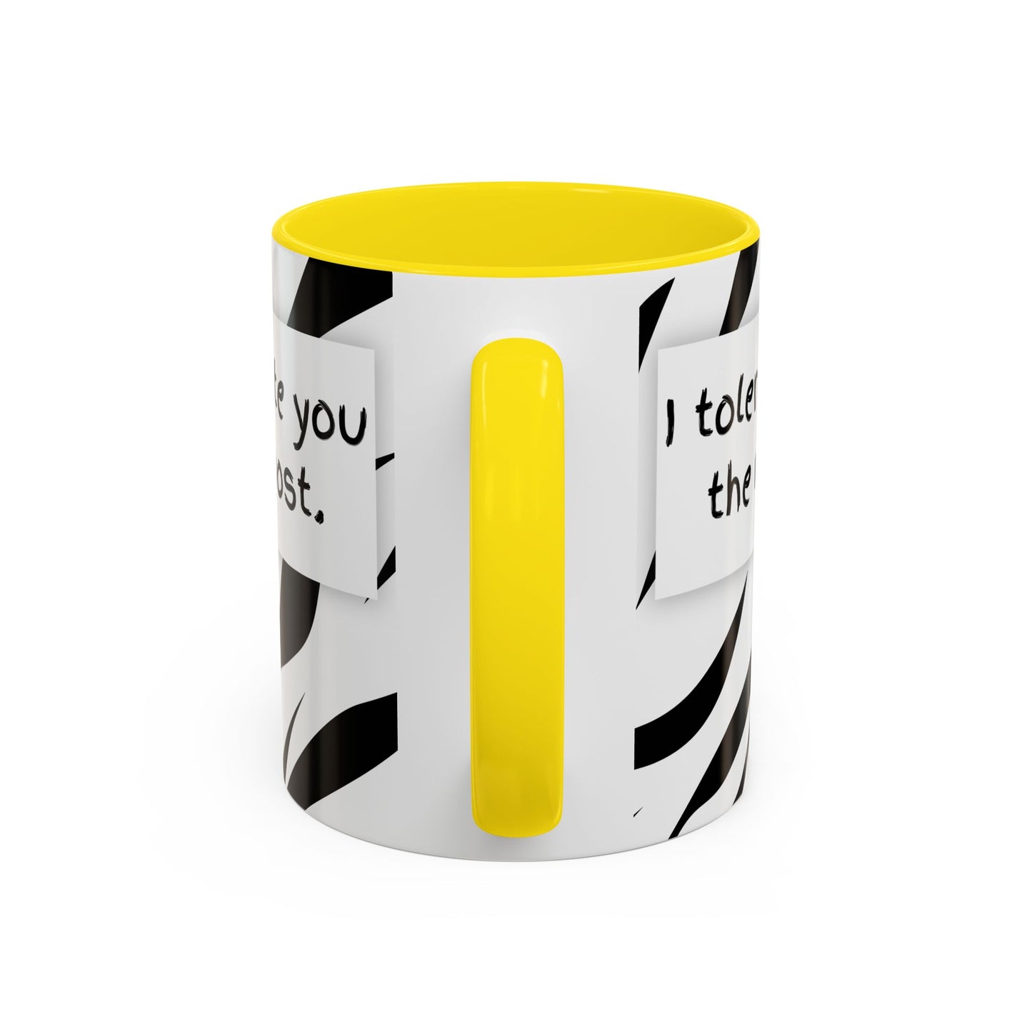 I Tolerate You The Most Funny Accent Coffee Mug - Perfect Gift for Friends, Family, Coffee Lovers, Humorous Gift, Everyday Use