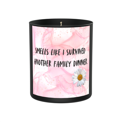 Smells Like I Survived Another Family Dinner 200g Black Candle ‘Dark Noir’