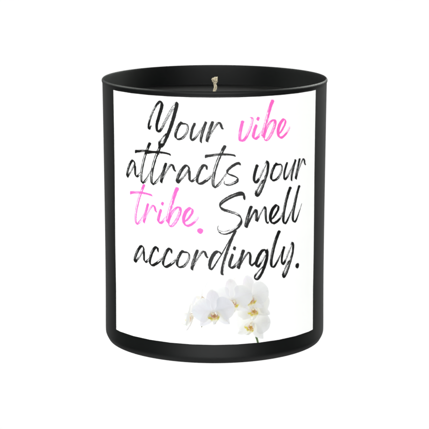 Your Vibe Attracts Your Tribe. Smell Accordingly 200g Black Candle ‘Dark Noir’