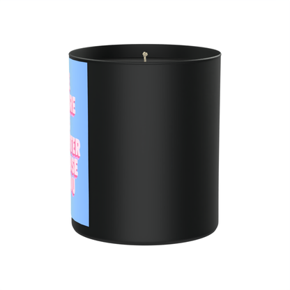 The Future Is Brighter Because Of You 200g Black Candle ‘Dark Noir’