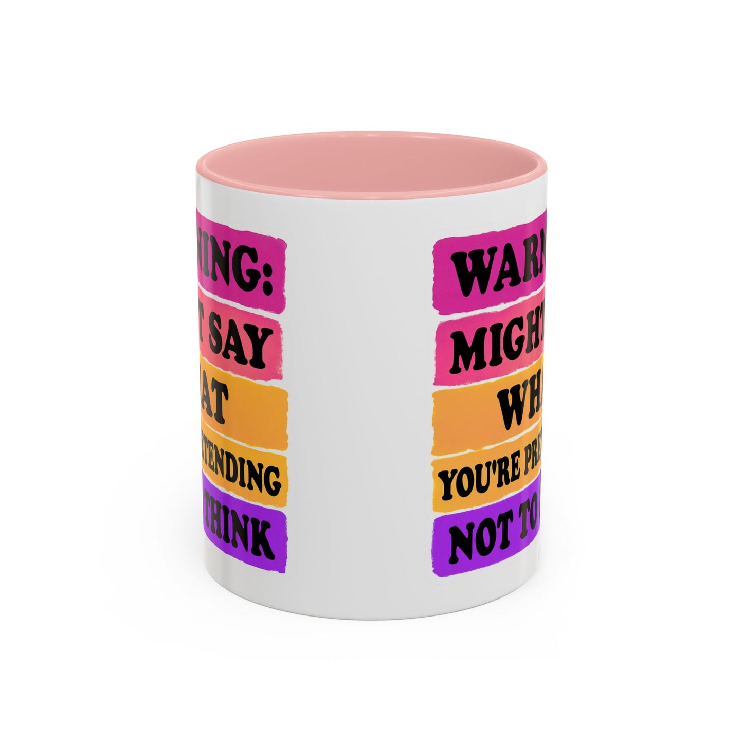 Warning: Might Say What You’re Pretending Not to Think Playful Accent Coffee Mug - Funny Gift for Friends, Humour Mug for Home, Unique Coffee Cup for Office, Quirky Tea Mug, Birthday Gift Idea