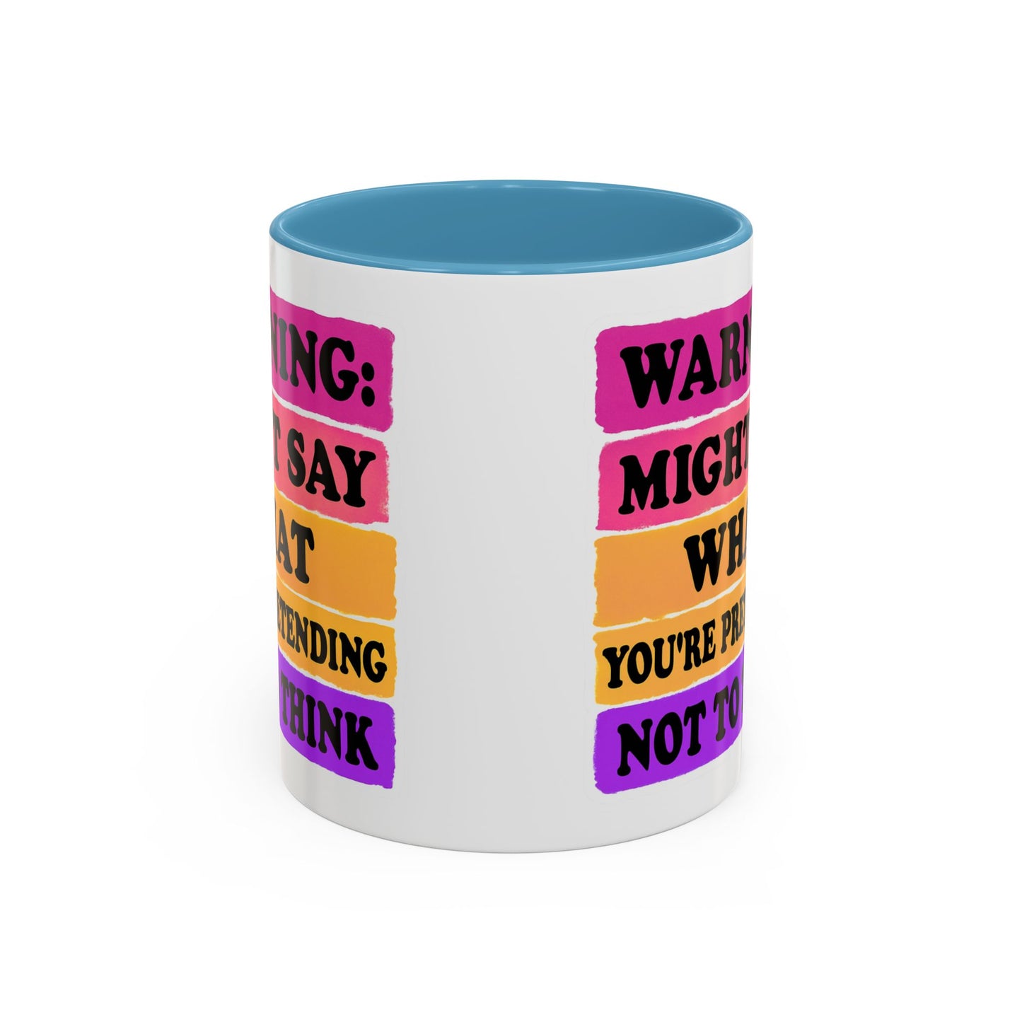 Warning: Might Say What You’re Pretending Not to Think Playful Accent Coffee Mug - Funny Gift for Friends, Humour Mug for Home, Unique Coffee Cup for Office, Quirky Tea Mug, Birthday Gift Idea