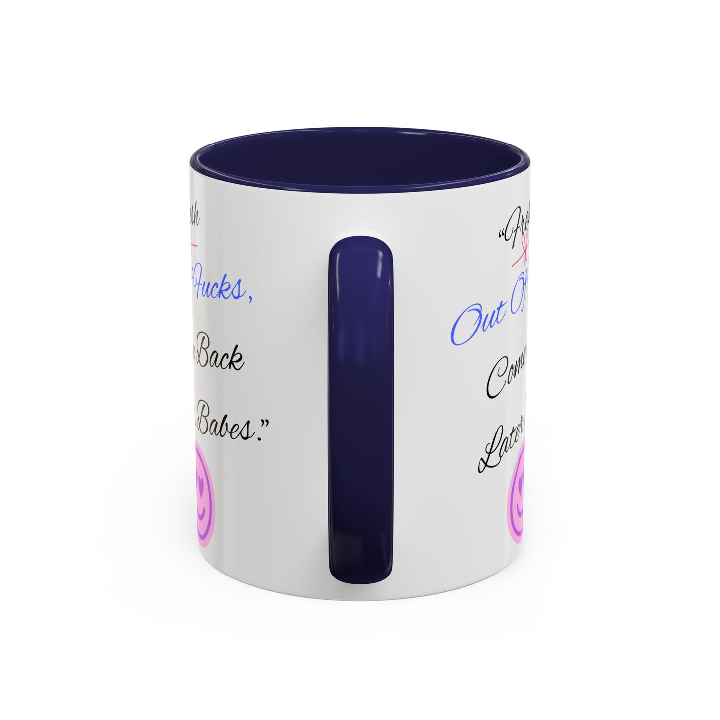 Sassy Coffee Mug - "Fresh Out Of Fucks, Come Back Later Babes" - Funny Gift for Friends, Birthday, Humour, Self-Care, Relaxation