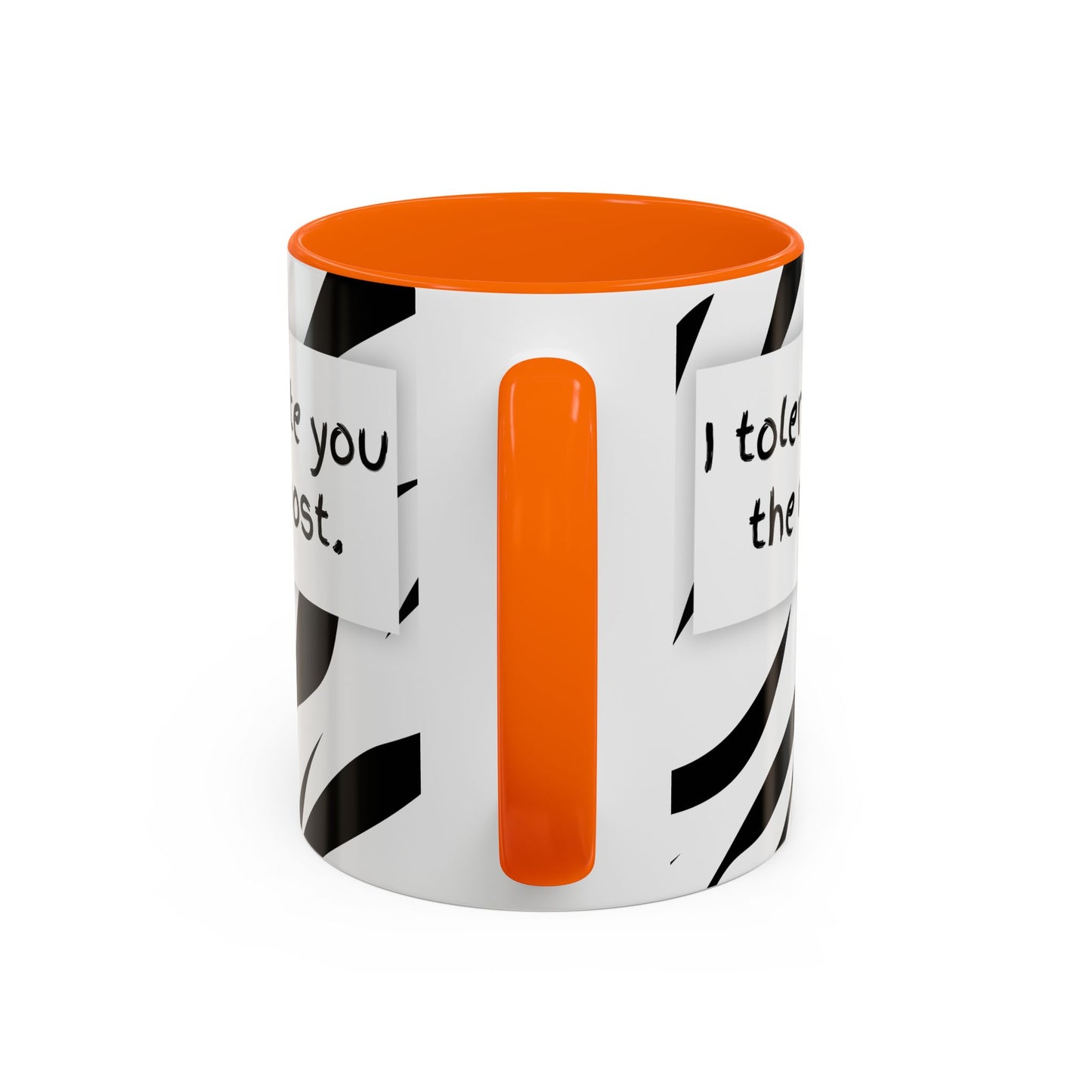 I Tolerate You The Most Funny Accent Coffee Mug - Perfect Gift for Friends, Family, Coffee Lovers, Humorous Gift, Everyday Use