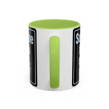 Someone Had to Say It, Right? Funny Accent Coffee Mug - Quirky Gift for Coffee Lovers, Humour Mug, 11oz/15oz, Perfect for Birthdays, Home Office, Novelty Drinkware