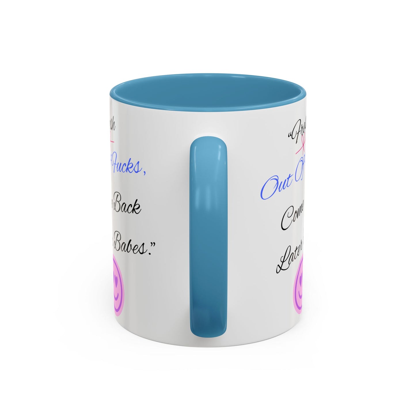 Sassy Coffee Mug - "Fresh Out Of Fucks, Come Back Later Babes" - Funny Gift for Friends, Birthday, Humour, Self-Care, Relaxation