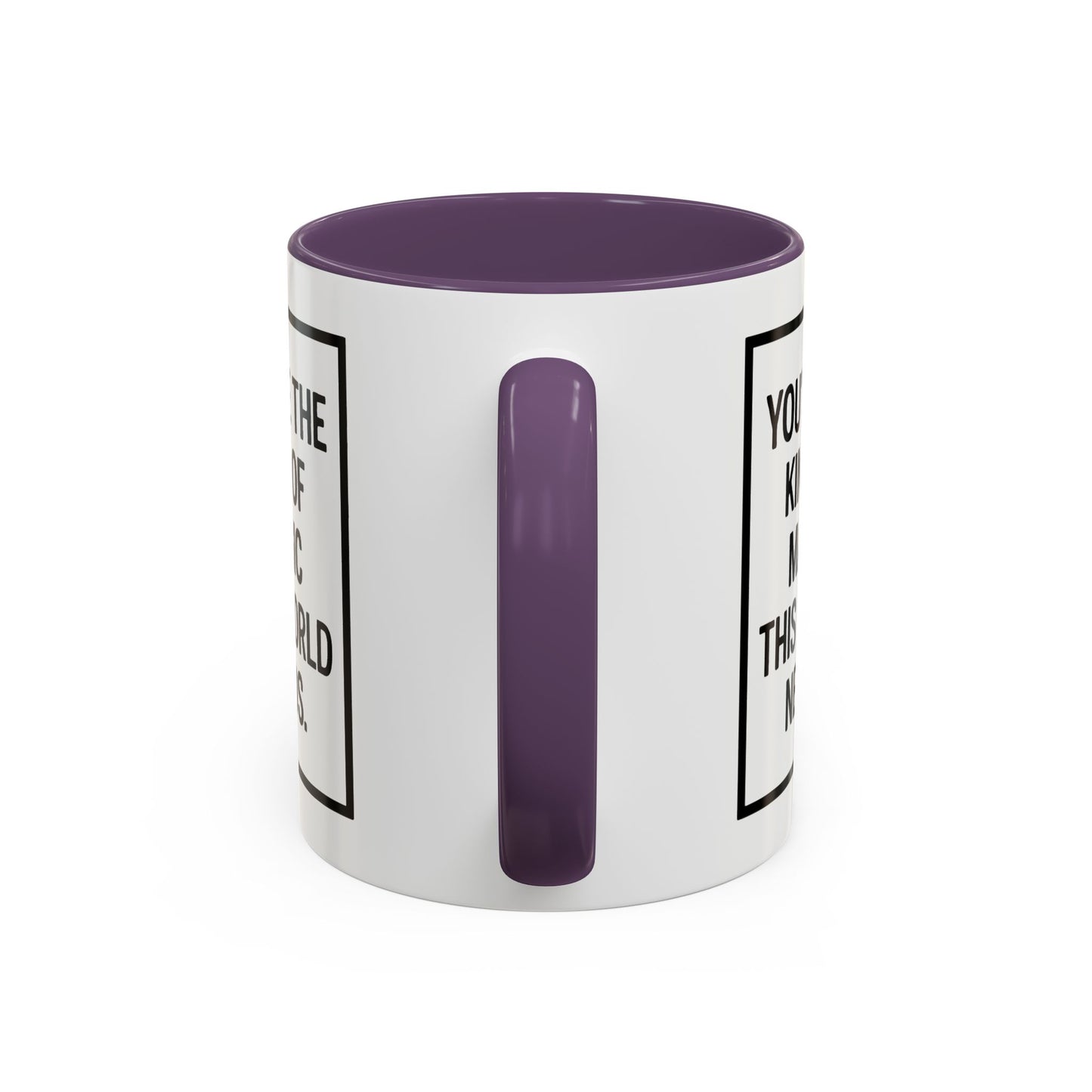 You're the Kind of Magic This World Needs Inspirational Accent Coffee Mug, Motivational Gift, Daily Affirmation Mug, Unique Coffee Cup, Holiday Gift Idea