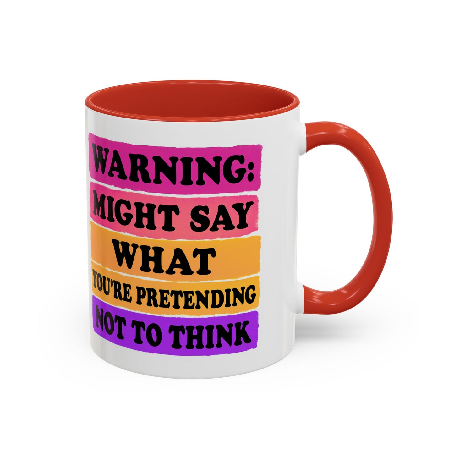 Warning: Might Say What You’re Pretending Not to Think Playful Accent Coffee Mug - Funny Gift for Friends, Humour Mug for Home, Unique Coffee Cup for Office, Quirky Tea Mug, Birthday Gift Idea