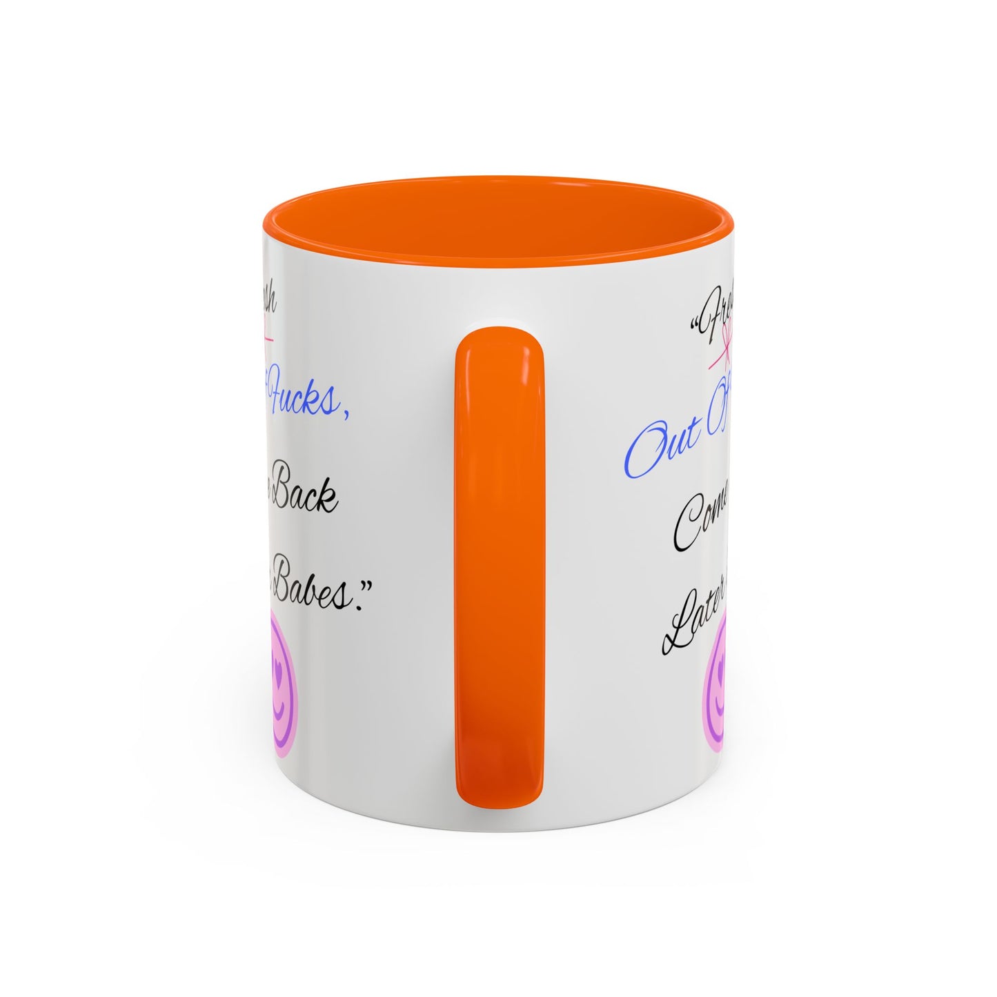 Sassy Coffee Mug - "Fresh Out Of Fucks, Come Back Later Babes" - Funny Gift for Friends, Birthday, Humour, Self-Care, Relaxation