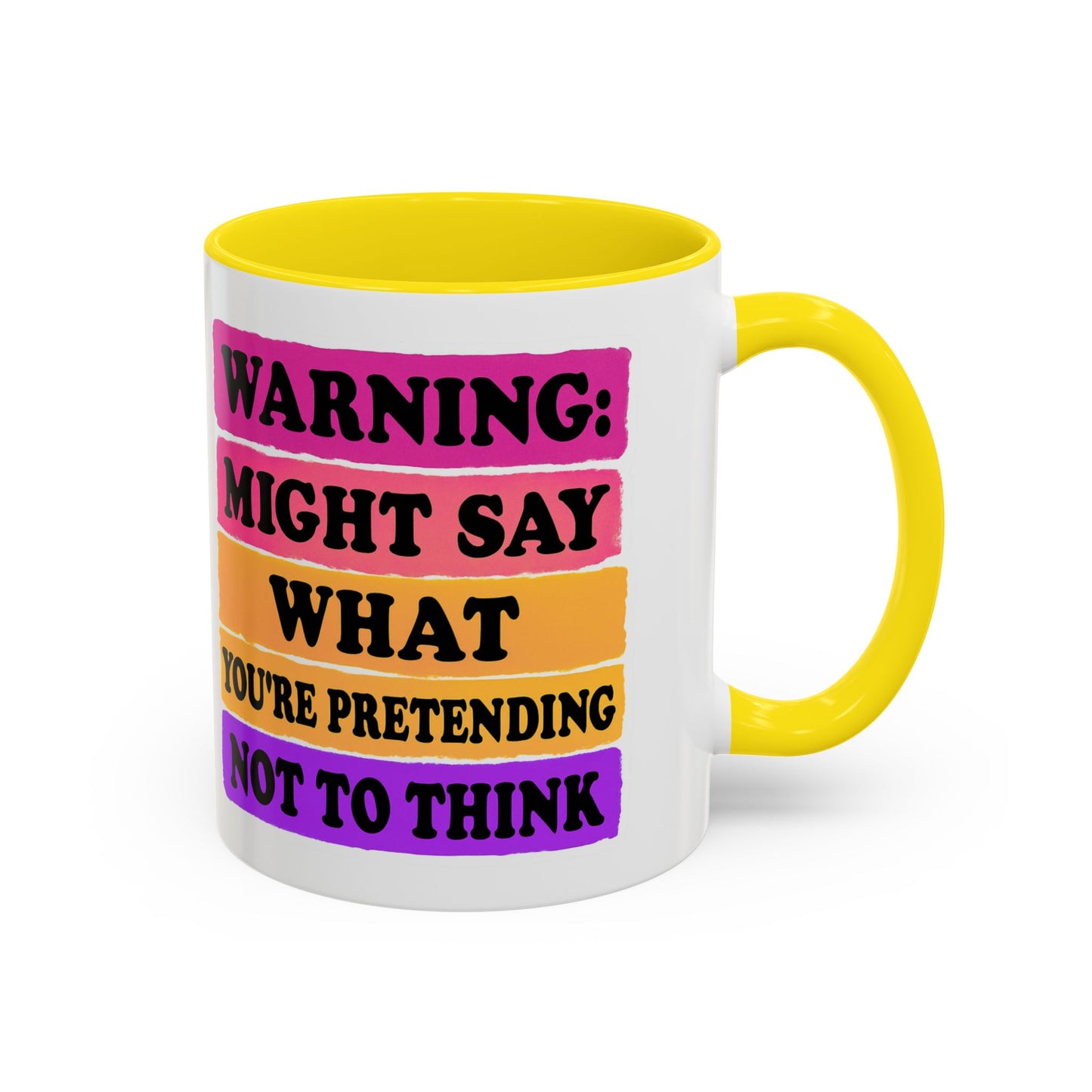 Warning: Might Say What You’re Pretending Not to Think Playful Accent Coffee Mug - Funny Gift for Friends, Humour Mug for Home, Unique Coffee Cup for Office, Quirky Tea Mug, Birthday Gift Idea