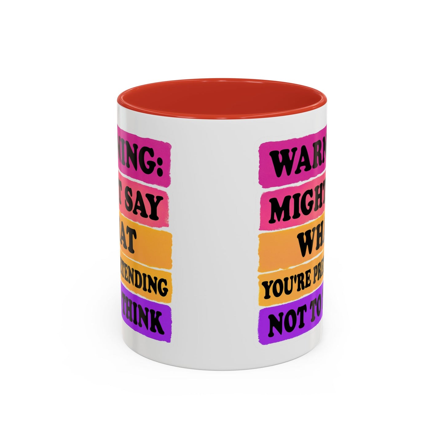 Warning: Might Say What You’re Pretending Not to Think Playful Accent Coffee Mug - Funny Gift for Friends, Humour Mug for Home, Unique Coffee Cup for Office, Quirky Tea Mug, Birthday Gift Idea
