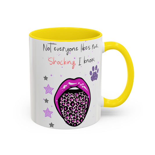 Not Everyone Likes Me Mug | Funny Sassy Gift for Her