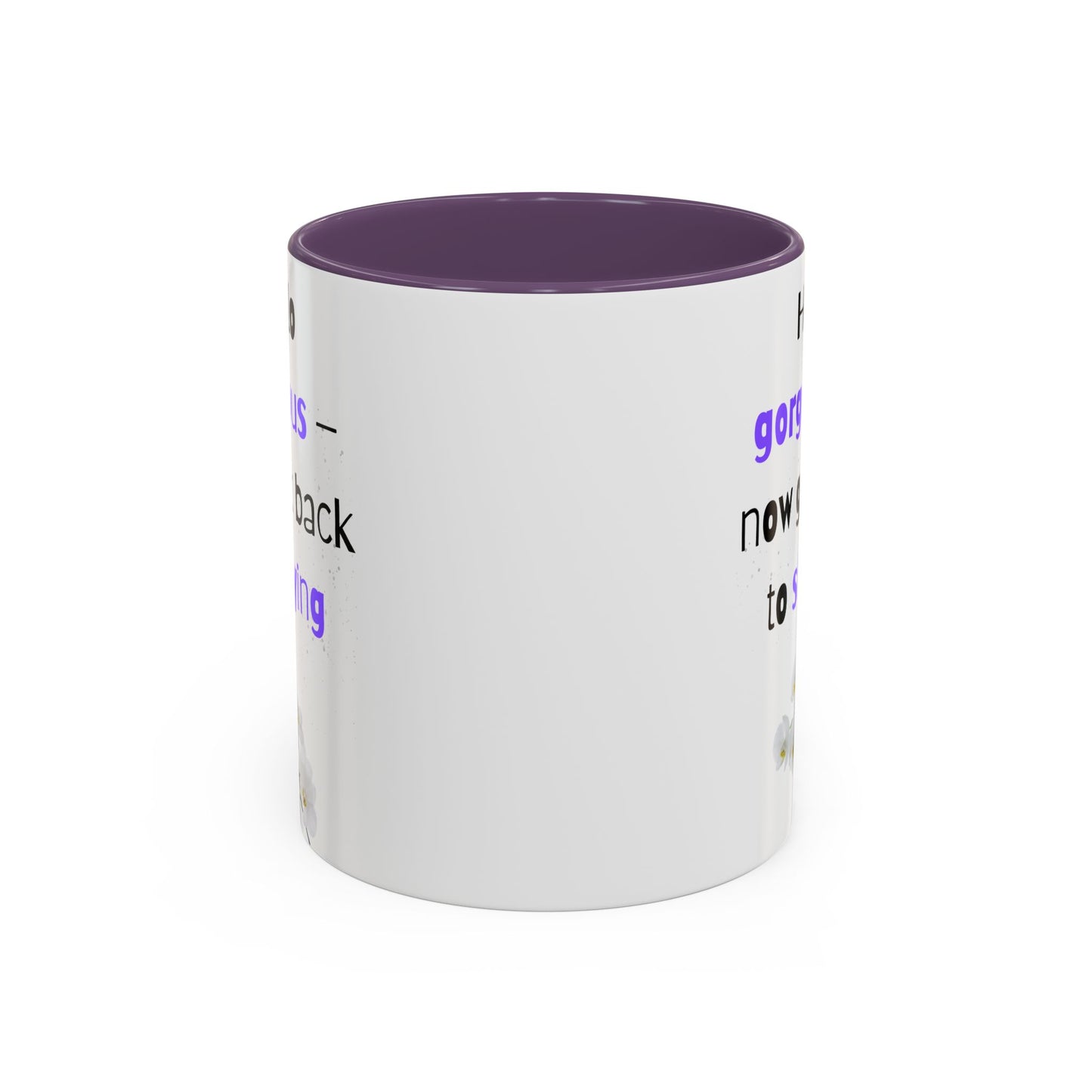 Hello Gorgeous Slaying Coffee Mug | Motivational Ceramic Cup | Inspirational Gift for Her | Office Decor | Self-Care Reminder