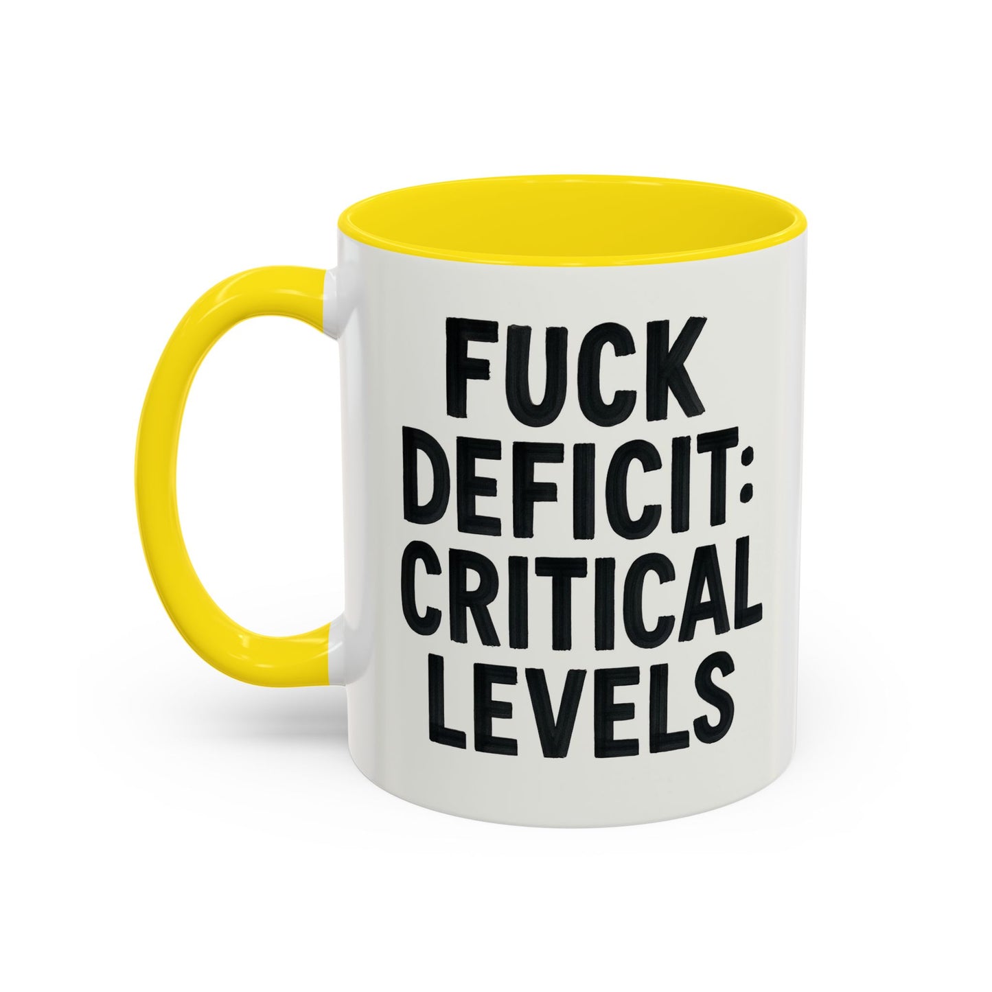 F**k  deficit critical levels Accent Coffee Mug (11, 15oz)