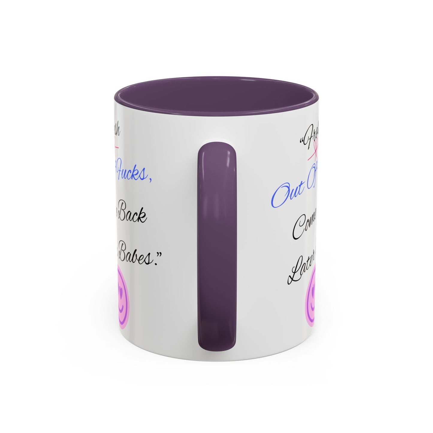 Sassy Coffee Mug - "Fresh Out Of Fucks, Come Back Later Babes" - Funny Gift for Friends, Birthday, Humour, Self-Care, Relaxation