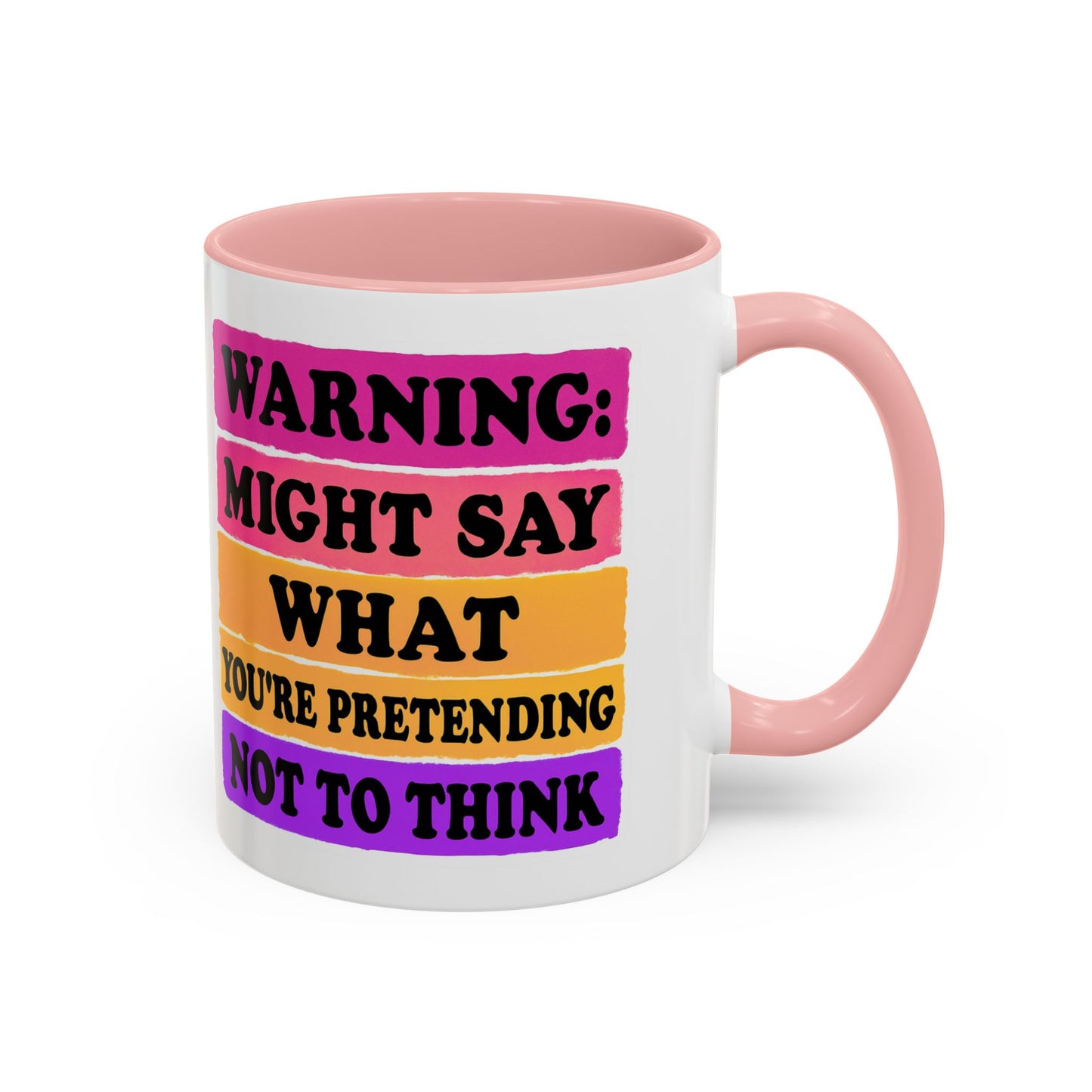 Warning: Might Say What You’re Pretending Not to Think Playful Accent Coffee Mug - Funny Gift for Friends, Humour Mug for Home, Unique Coffee Cup for Office, Quirky Tea Mug, Birthday Gift Idea