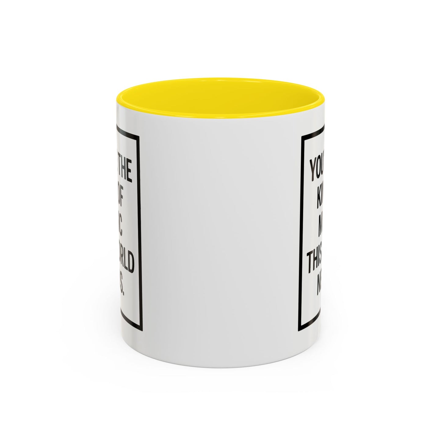 You're the Kind of Magic This World Needs Inspirational Accent Coffee Mug, Motivational Gift, Daily Affirmation Mug, Unique Coffee Cup, Holiday Gift Idea