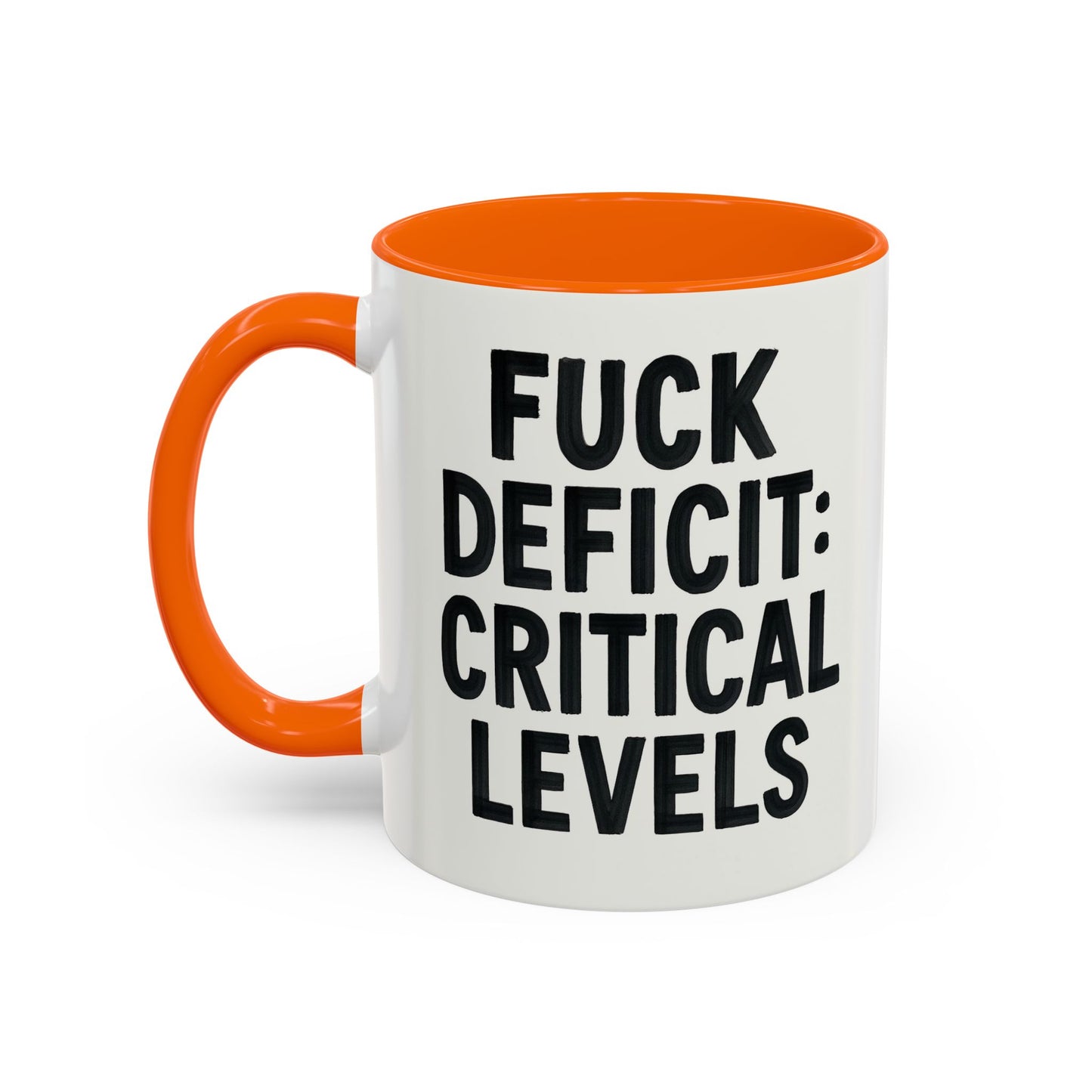 F**k  deficit critical levels Accent Coffee Mug (11, 15oz)